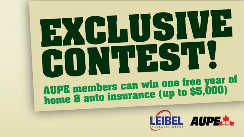 Exclusive Contest AUPE Members can win one year free of home and auto insurance