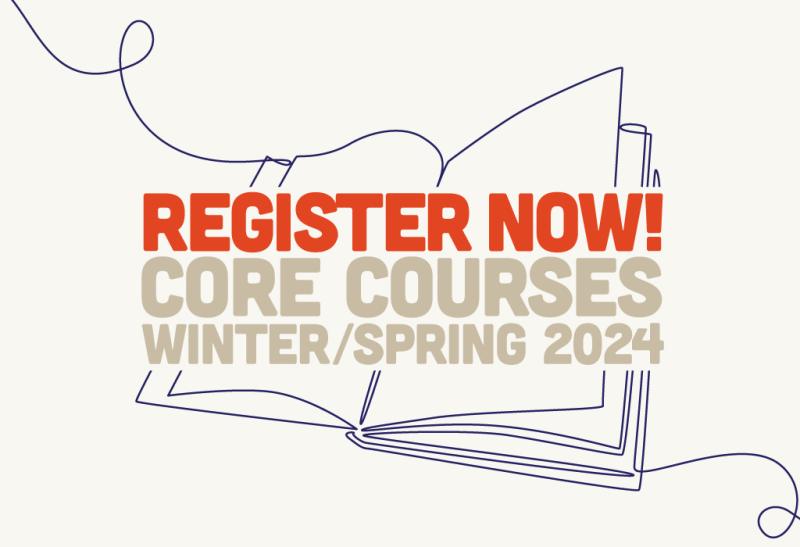 Outline of an open book on a beige background with large block text that reads &quot;Register now! Core courses Winter/Spring 2024&quot;